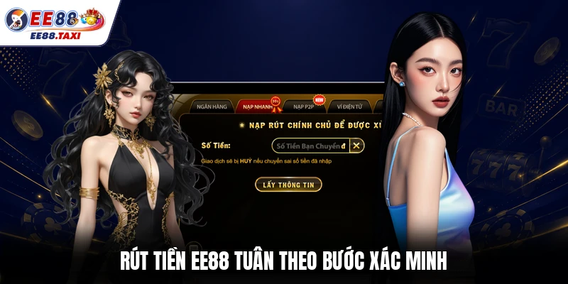 Rút tiền EE88 tuân theo bước xác minh